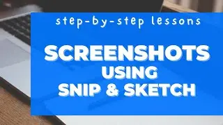 Step-by-Step Lessons. Screenshots! Use the new Snip & Sketch app built into Windows 10. Its easy!