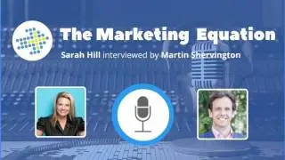 Marketing Equation - Sarah Hill