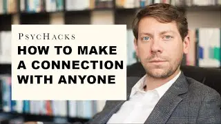 How to make a CONNECTION with ANYONE: the master skill of human relationships