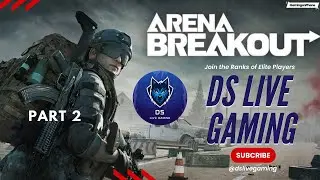 Arena Breakout: The Game Changer You Need to Play Now! (PART 2)/ #arenabreakoutglobal #dslivegaming
