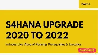 S4HANA Upgrade 1 - S4HANA Upgrade 2020 to 2022