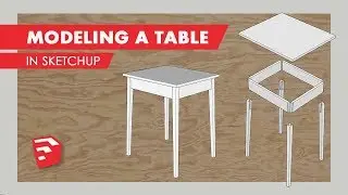 Modeling a Simple Table | Sketchup Beginner Tutorial
