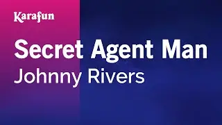 Secret Agent Man - Johnny Rivers (Secret Agent) | Karaoke Version | KaraFun