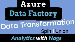 How to Transform Data in Azure Data Factory | Split | Union | ETL/ELT in Azure - Tutorial(5)