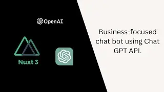 Business focussed Chat Bot using Chat GPT API | GPT 3.5 API | Nuxt 3 | Daisy UI