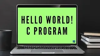 Hello World in C (Hands-on) | Creating first C program - Hello World