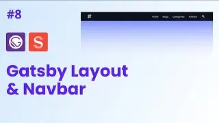 #08 - React Blog Website with Gatsby.js & Sanity.io | Gatsby Layout & Navbar