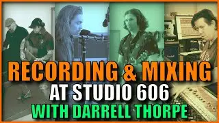 Recording & Mixing At LEGENDARY 606 Studios with Darrell Thorp