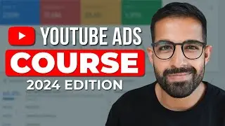 YouTube Ads Tutorial - 2024 COURSE - [UPDATED]