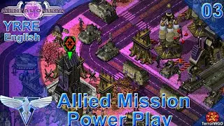 Mental Omega 3.3.6│Yuris Revenge Remake (YRRE English)│Allied Mission 3│Power Play