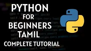 Python for beginners in Tamil | complete Python Course for Beginners in Tamil