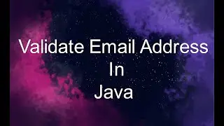 Validate Email Address In Java Using Regular Expression.