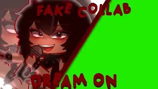 🎶 DREAM ON 🎶 // Meme (?) - Fake Collab - \\ • GACHA CLUB •