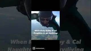 Ricky Bobby Goes Skydiving