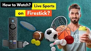 LIVE SPORTS streaming apps for firestick? [ How to Watch Live Sports on Firestick? ]