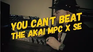 You Can't Beat The Akai MPC X SE