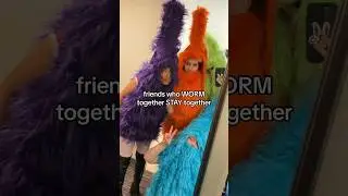friends who WORM 🪱 together STAY together