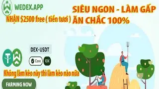 New Airdrop || SIÊU NGON- ĂN CHẮC 100%- Sàn phi tập trung WEDEX APP ( giống sàn Pancakeswap )