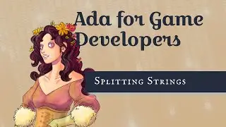 Ada for Game Developers: Splitting Strings