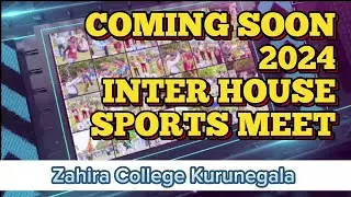 Coming Soon | 27th Inter House Sports Meet 2024 | Zahira College Kurunegala