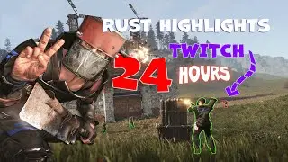 BEST OF 24 HOURS RUST HIGHLIGHTS AND FUNNY MOMENTS #1