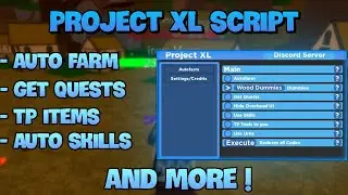 Roblox Project XL Hack/Script AUTO FARM, GET QUESTS, TP ITEMS, AUTO SKILL AND MORE!!!