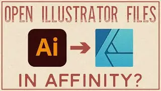 Opening Illustrator Files in Affinity Designer | Do Ai Files Work?