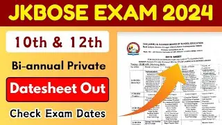 Jkbose 10th & 12th Bi-annual Private Datesheet Out | Exam Dates & Timings