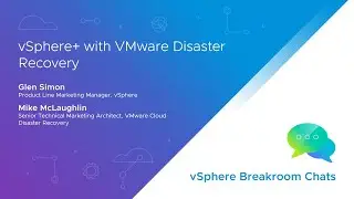 VMware vSphere Breakroom Chats | Episode 21