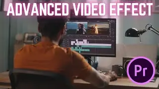 Advanced Video Effect Ideas in Adobe Premiere Pro 2024 | Premiere Pro Tutorials