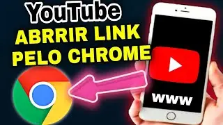 COMO ABRIR LINKS DO YOUTUBE PELO GOOGLE CHROME NO CELULAR!