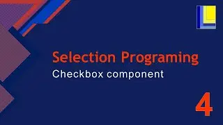 Selection Programming Part 4 - Checkbox component