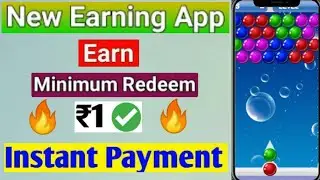 New earning app | Minimum redeem 1 | Bobble shooter | Money earning bobble shooter app