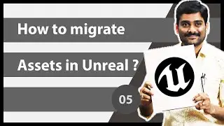 How to Migrate Assets in Unreal Engine - Unreal Asset Workflow Tutorial 05