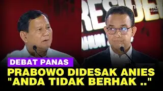 [FULL] Debat Panas! Prabowo Didesak Anies Anda Tidak Berhak Berbicara Mengenai Etika