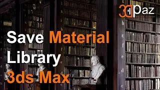 Библиотека Материалов в 3ds Max - Save Material Library 3ds Max