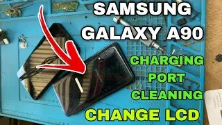 HOW TO REPLACE LCD SAMSUNG GALAXY A90 | REPLACEMENT LCD SAMSUNG A90 | CHARGING PORT CLEANING