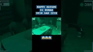 HANTU KAYANG TEREKAM CCTV RUMAH UPIN DAN IPIN!!! #upinipin #shorts #upindanipin