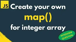 How to create your own map function for integer array | Interview | Array