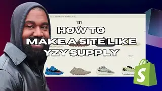 How To Build A Site Like Yeezy Supply On Shopify