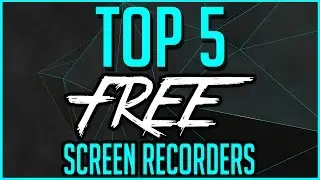 Top 5 Best FREE Screen Recording Software (2022/2023)