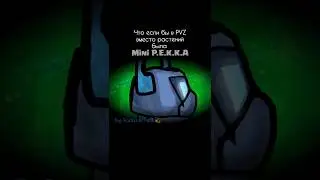 Что если бы в пвз вместо растений была mimi pekka 