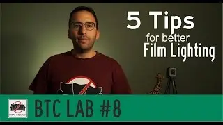 5 Tips for Better Film Lighting - BTC Lab #8