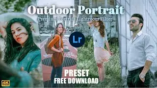 Outdoor Portrait Lightroom preset Free download | Lightroom Mobile Tutorial | DNG Free Download