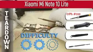 Xiaomi Mi Note 10 Lite (M2002F4LG) 📱 Teardown Take apart Tutorial