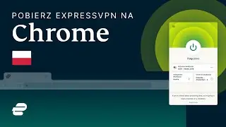 Pobierz ExpressVPN na Chrome 🇵🇱