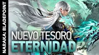 🔥 VEMOS TODO LO QUE TRAE NUEVO TESORO ETERNIDAD 🔥 #NARAKABLADEPOINT Naraka Bladepoint