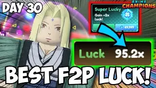 [Day 30] Getting FREE SUPER LUCKY & Creating the BEST F2P LUCKY TEAM! | Anime Champions Noob to Pro