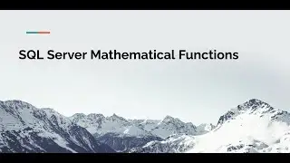 SQL Server Mathematical Functions Introduction
