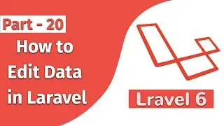 How to Edit Data in Laravel Laravel 6 PHP Framework Part 20 Punch Code